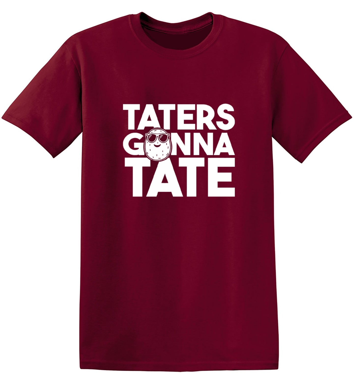Funny T-Shirts design "Taters Gonna Tate T-Shirt - Ring Spun Tee"