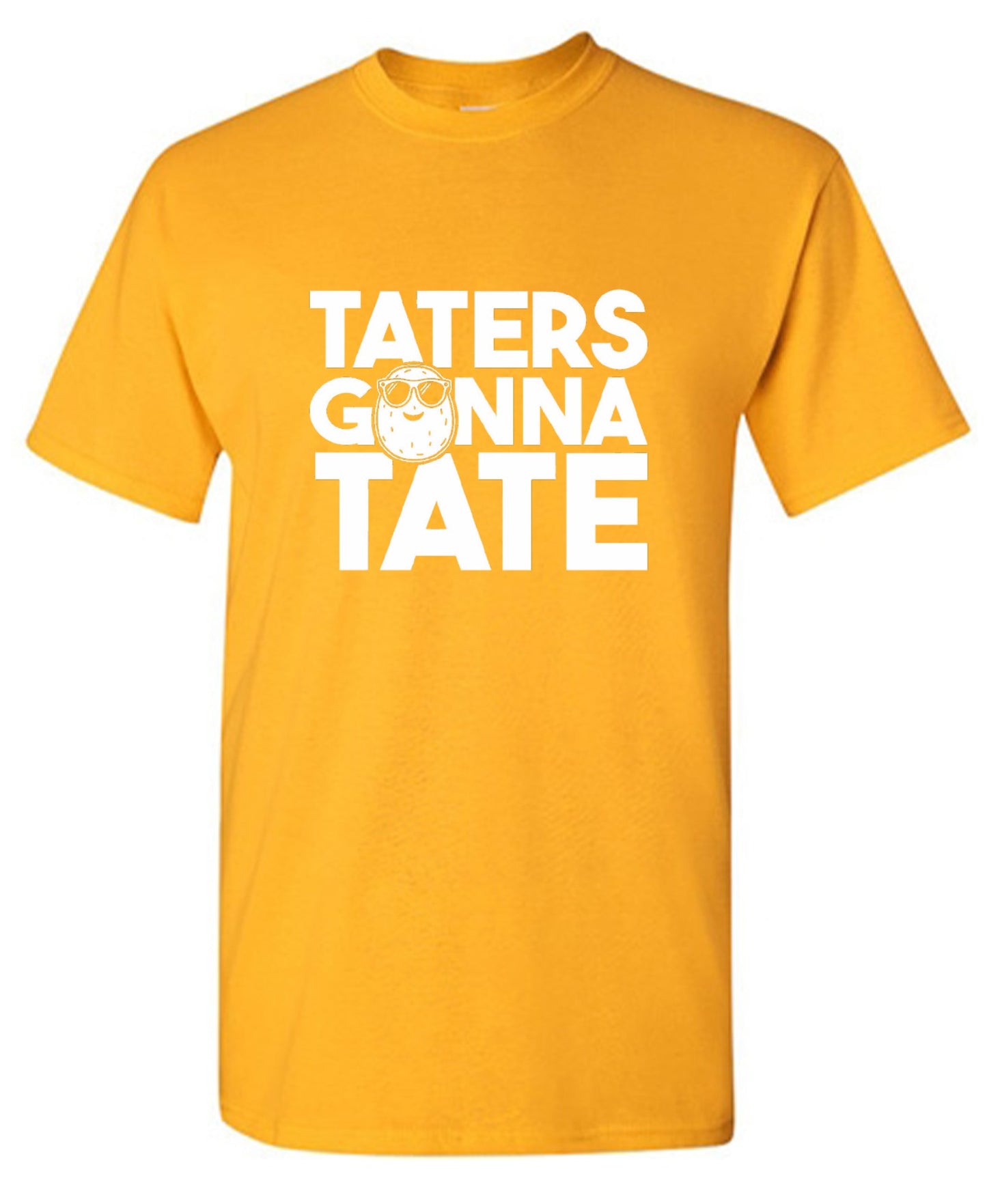Funny T-Shirts design "Taters Gonna Tate T-Shirt - Ring Spun Tee"