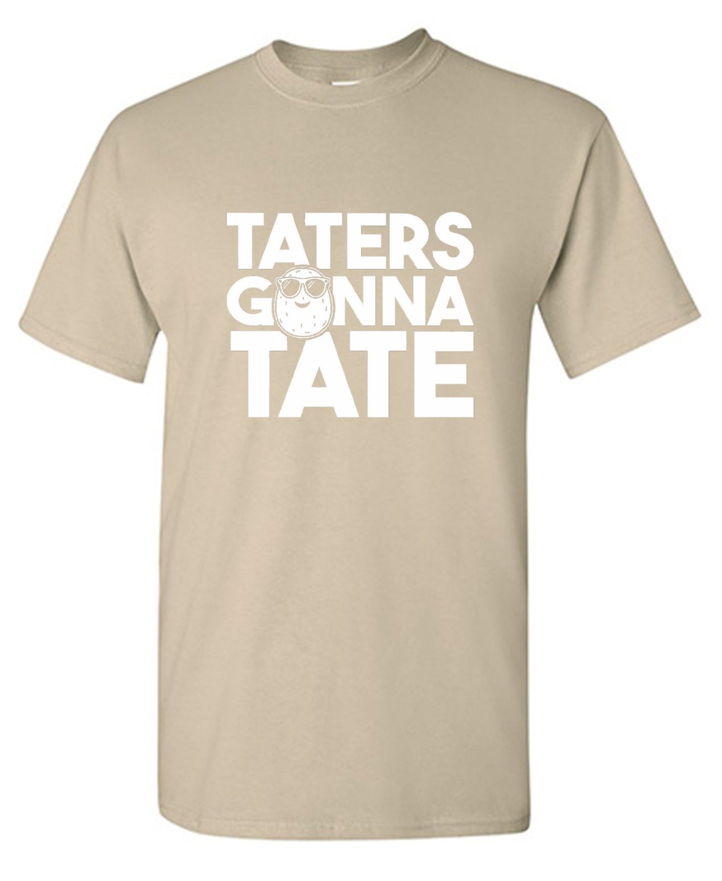 Funny T-Shirts design "Taters Gonna Tate T-Shirt - Ring Spun Tee"