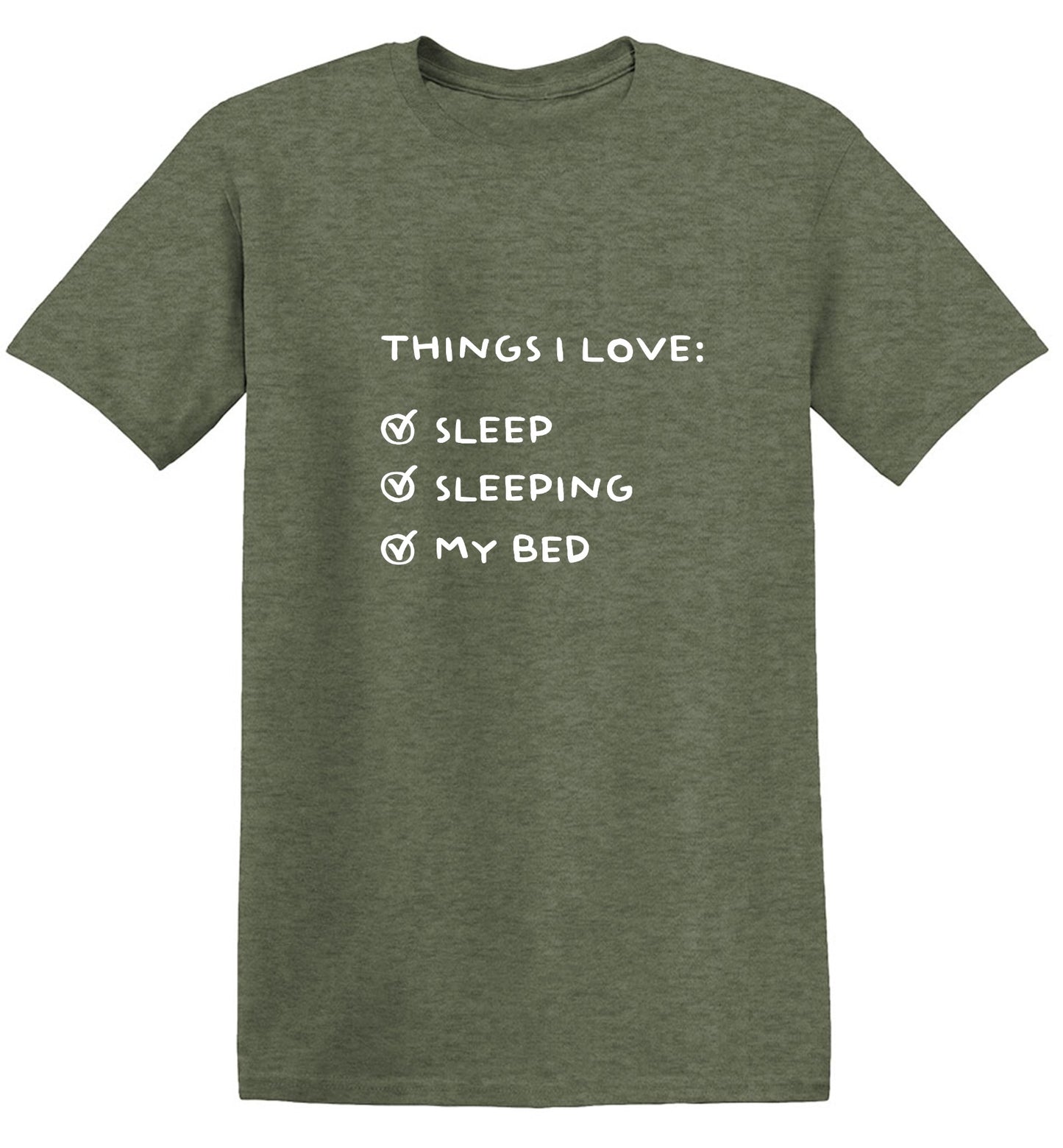Funny T-Shirts design "Things I love: Sleep, Sleeping, My Bed T-Shirt"