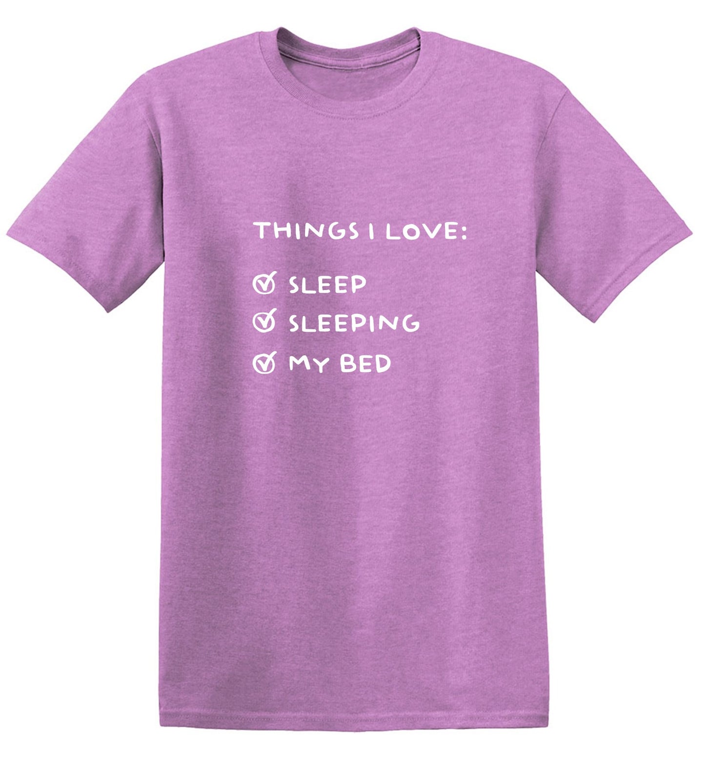 Funny T-Shirts design "Things I love: Sleep, Sleeping, My Bed T-Shirt"