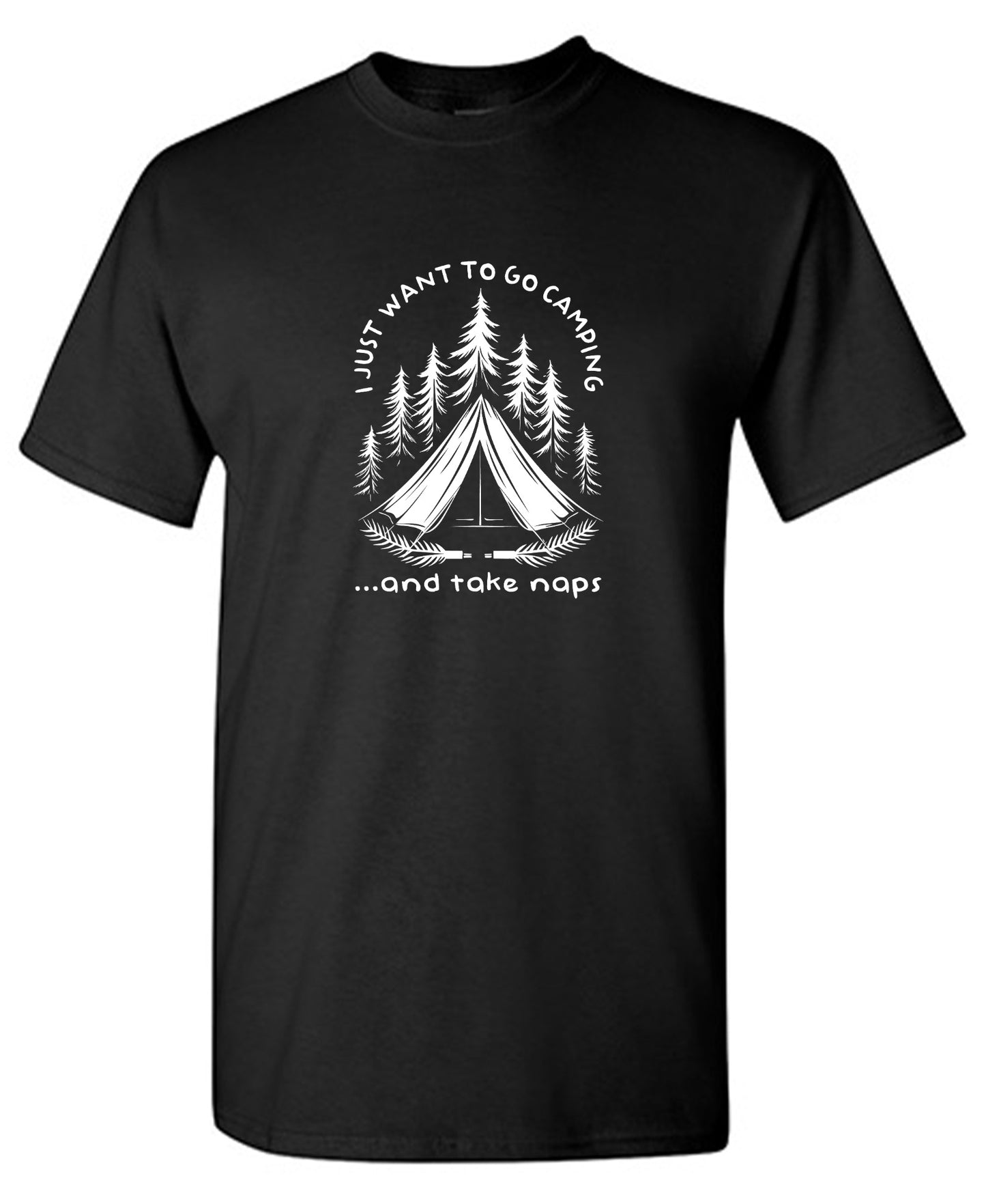 Funny T-Shirts design "I Just Want to go Camping and Take Naps T-Shirt"
