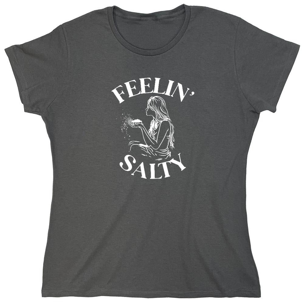 Funny T-Shirts design "Feeling Salty T-Shirt"