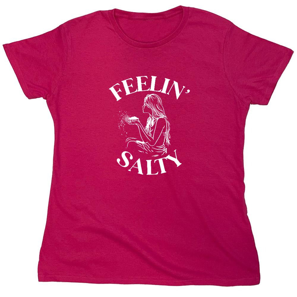 Funny T-Shirts design "Feeling Salty T-Shirt"