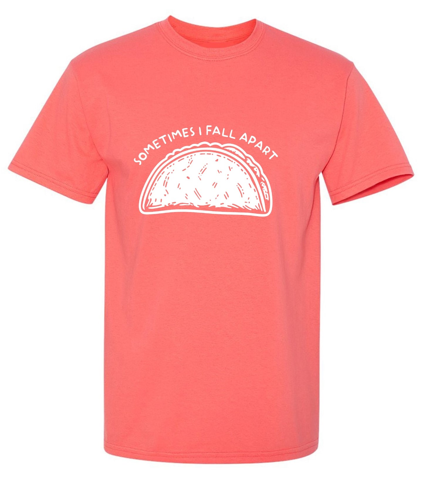 Funny T-Shirts design "Sometimes I Fall Apart T-Shirt"