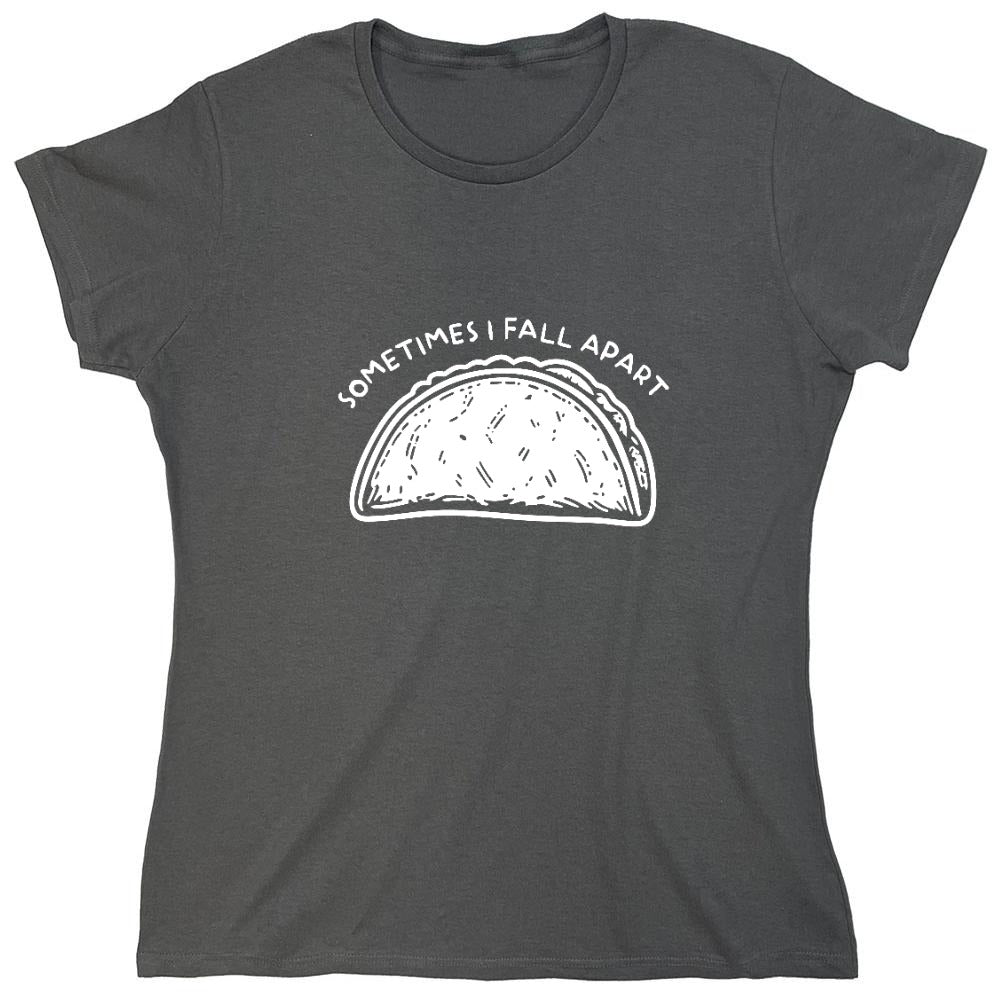 Funny T-Shirts design "Sometimes I Fall Apart T-Shirt"