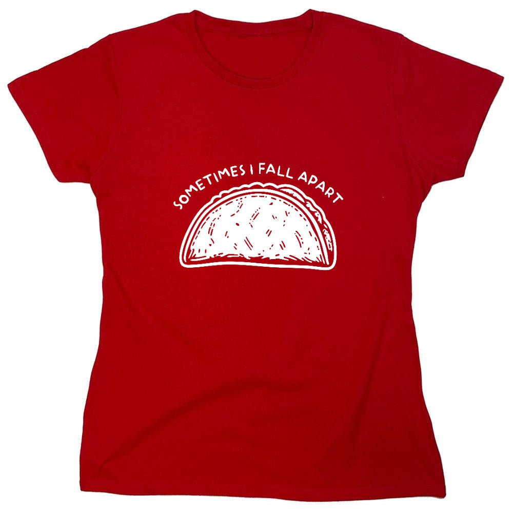 Funny T-Shirts design "Sometimes I Fall Apart T-Shirt"