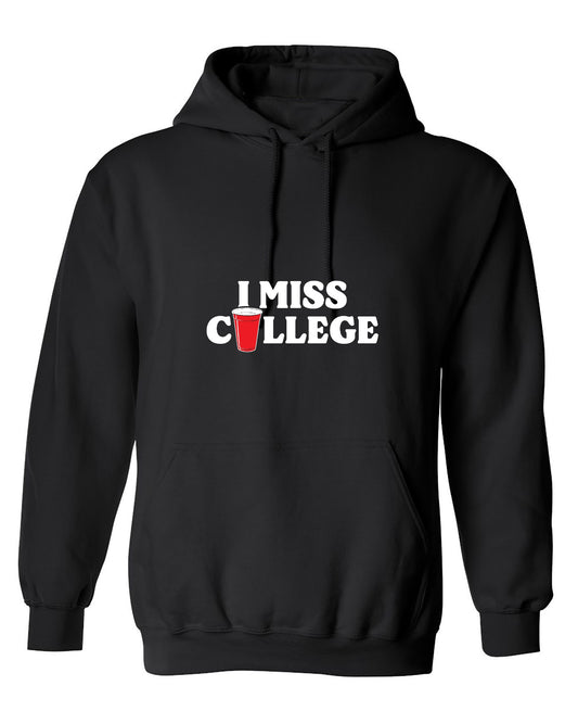 Funny T-Shirts design "I Miss College T-Shirt - Hoodie"