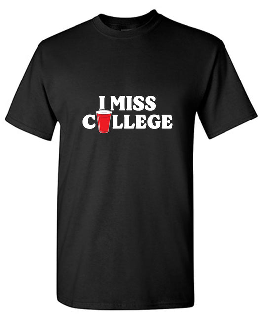 Funny T-Shirts design "I Miss College T-Shirt"