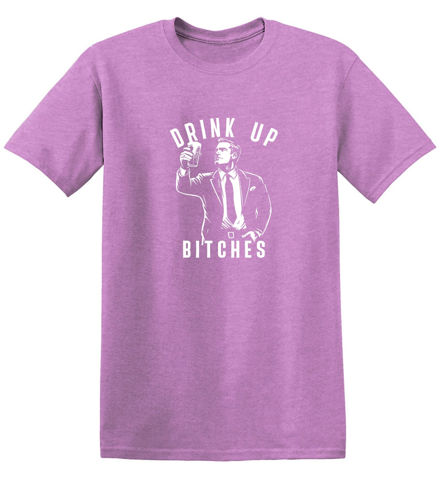 Funny T-Shirts design "Drink Up Bitches T-Shirt"
