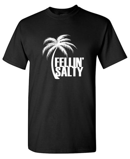 Funny T-Shirts design "Feelin' Salty T-Shirt"