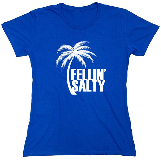 Funny T-Shirts design "Feelin' Salty T-Shirt - Womens"