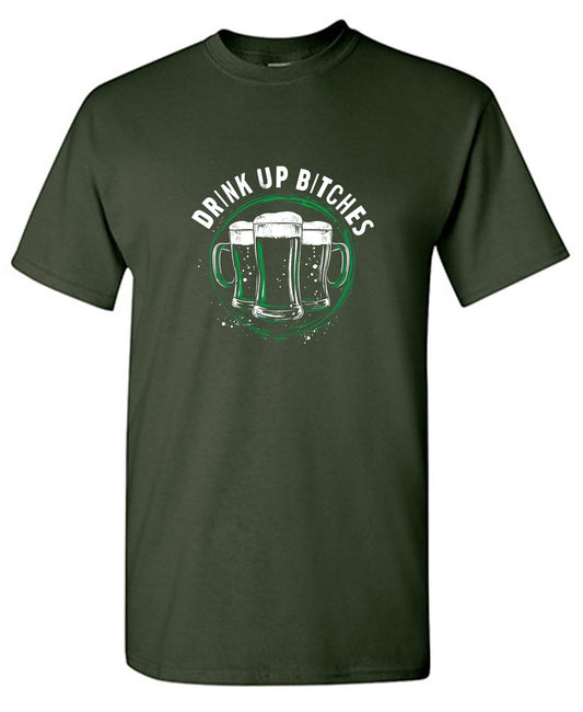 Funny T-Shirts design "Drink Up Bitches T-Shirt"