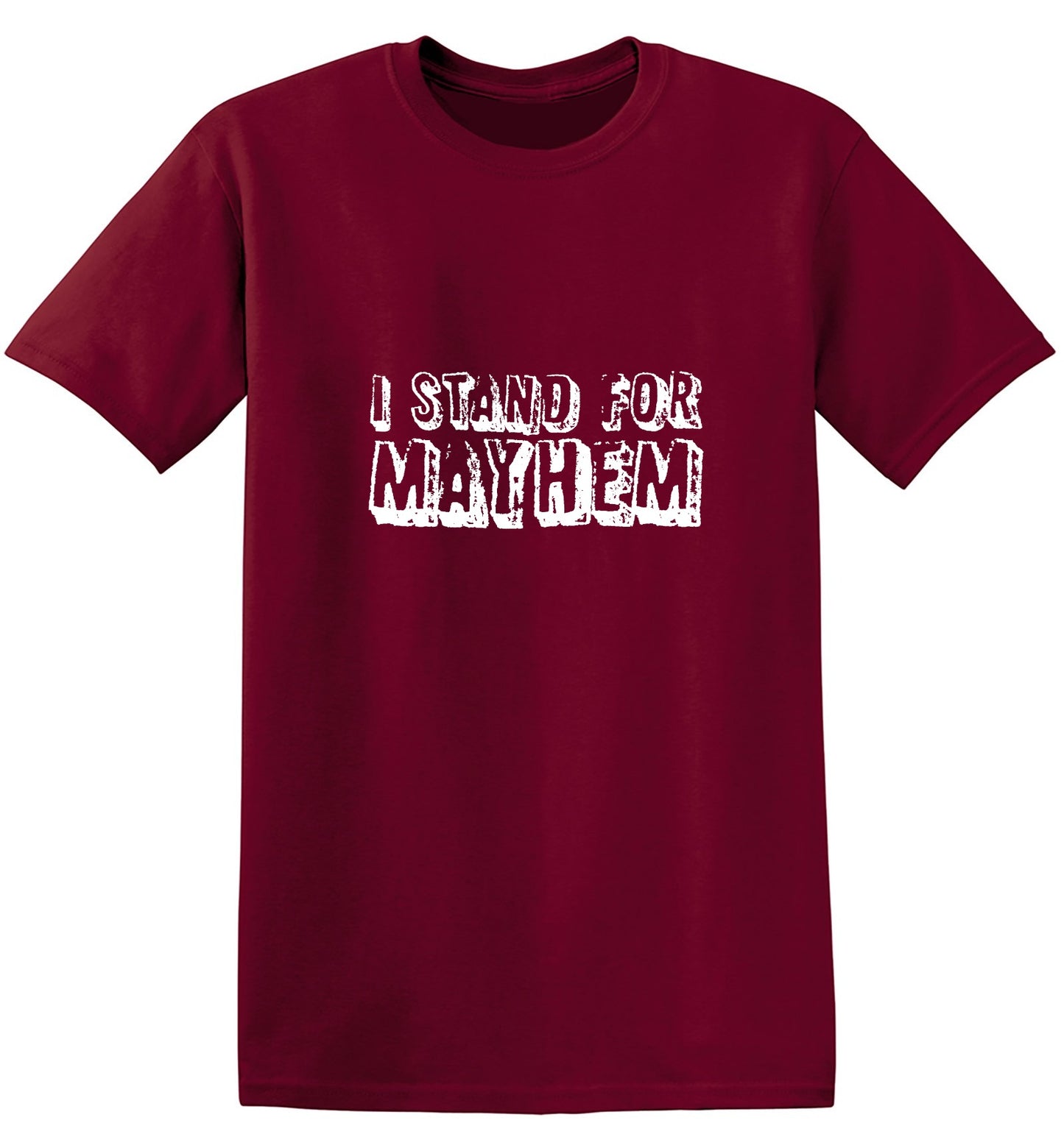 Funny T-Shirts design "I Stand For Mayhem T-Shirt"