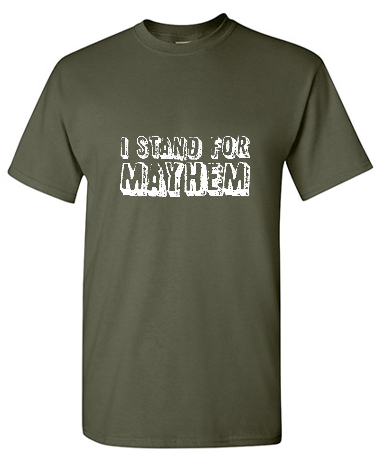 Funny T-Shirts design "I Stand For Mayhem T-Shirt"