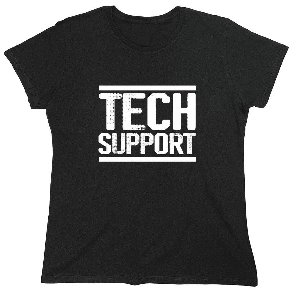 Funny T-Shirts design "Tech Support Graphic T-Shirts - Womens"