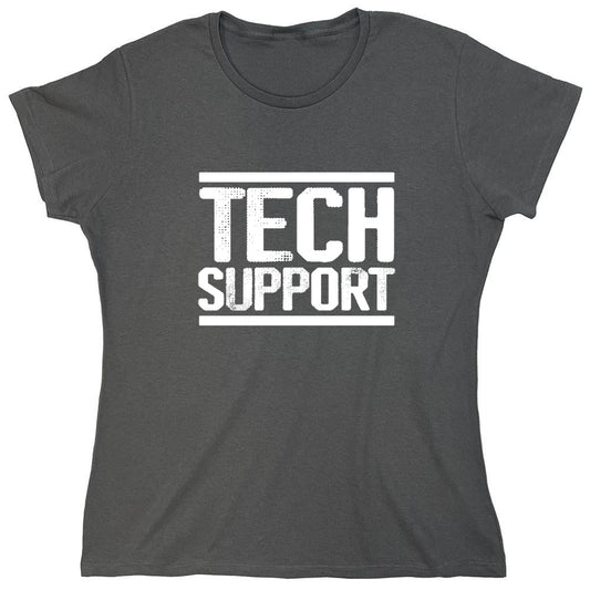 Funny T-Shirts design "Tech Support Graphic T-Shirts - Womens"