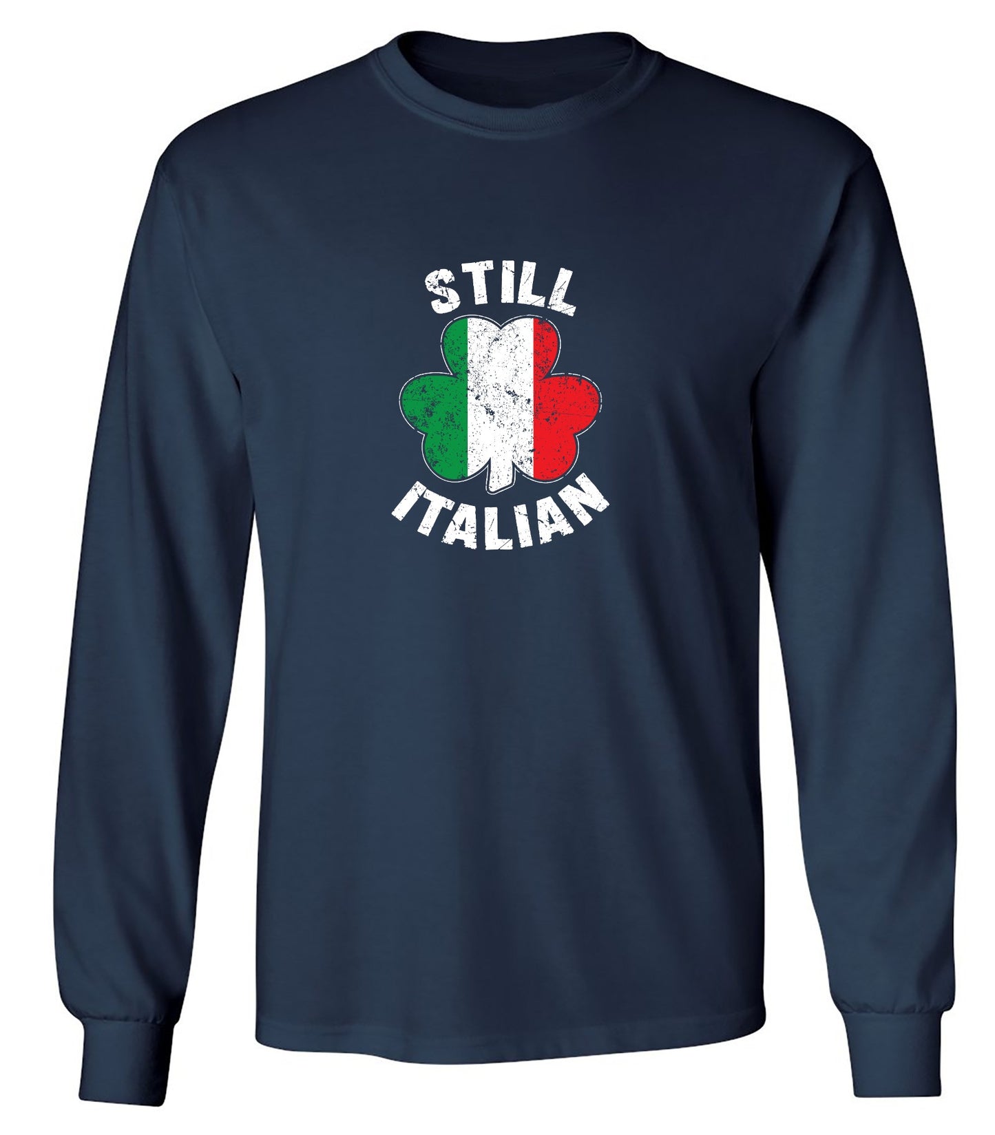 Funny T-Shirts design "Still Italian T-Shirt - Long Sleeve"