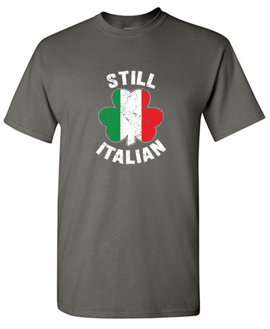 Funny T-Shirts design "Still Italian T-Shirt"