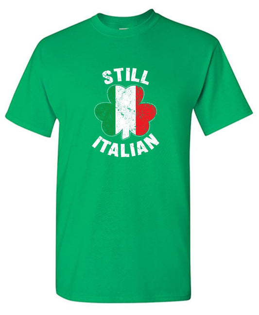 Funny T-Shirts design "Still Italian T-Shirt"