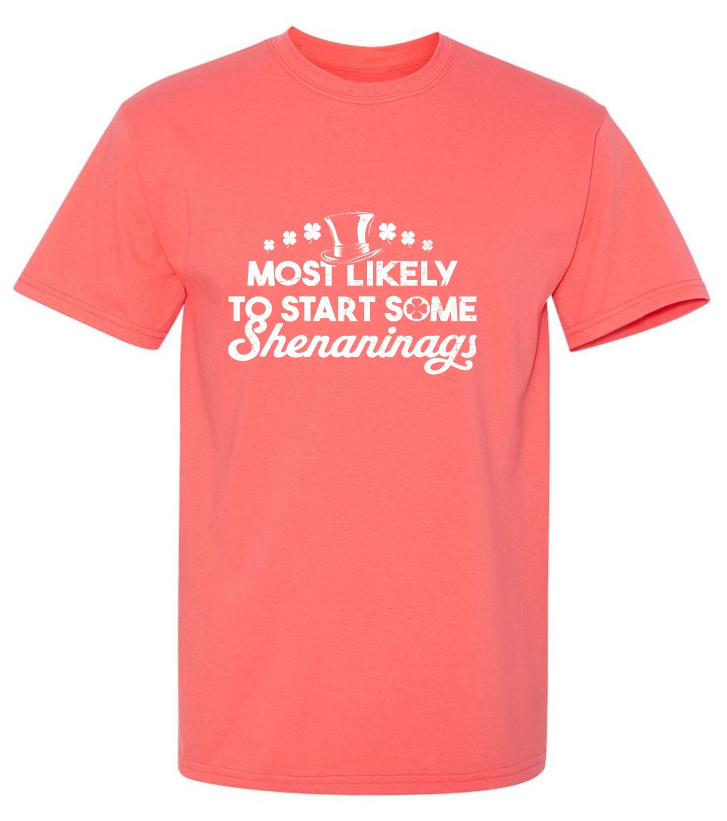Funny T-Shirts design "Most Likely to Start Some Shenanigans"