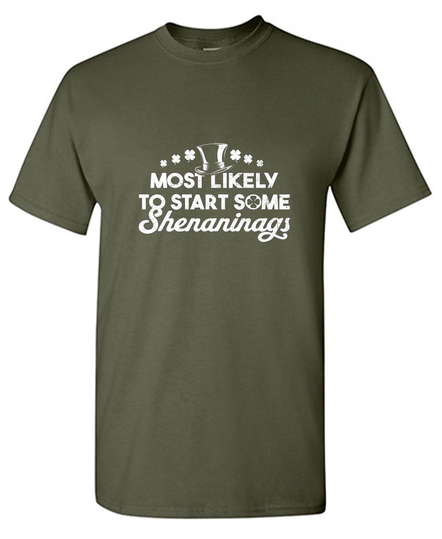 Funny T-Shirts design "Most Likely to Start Some Shenanigans"