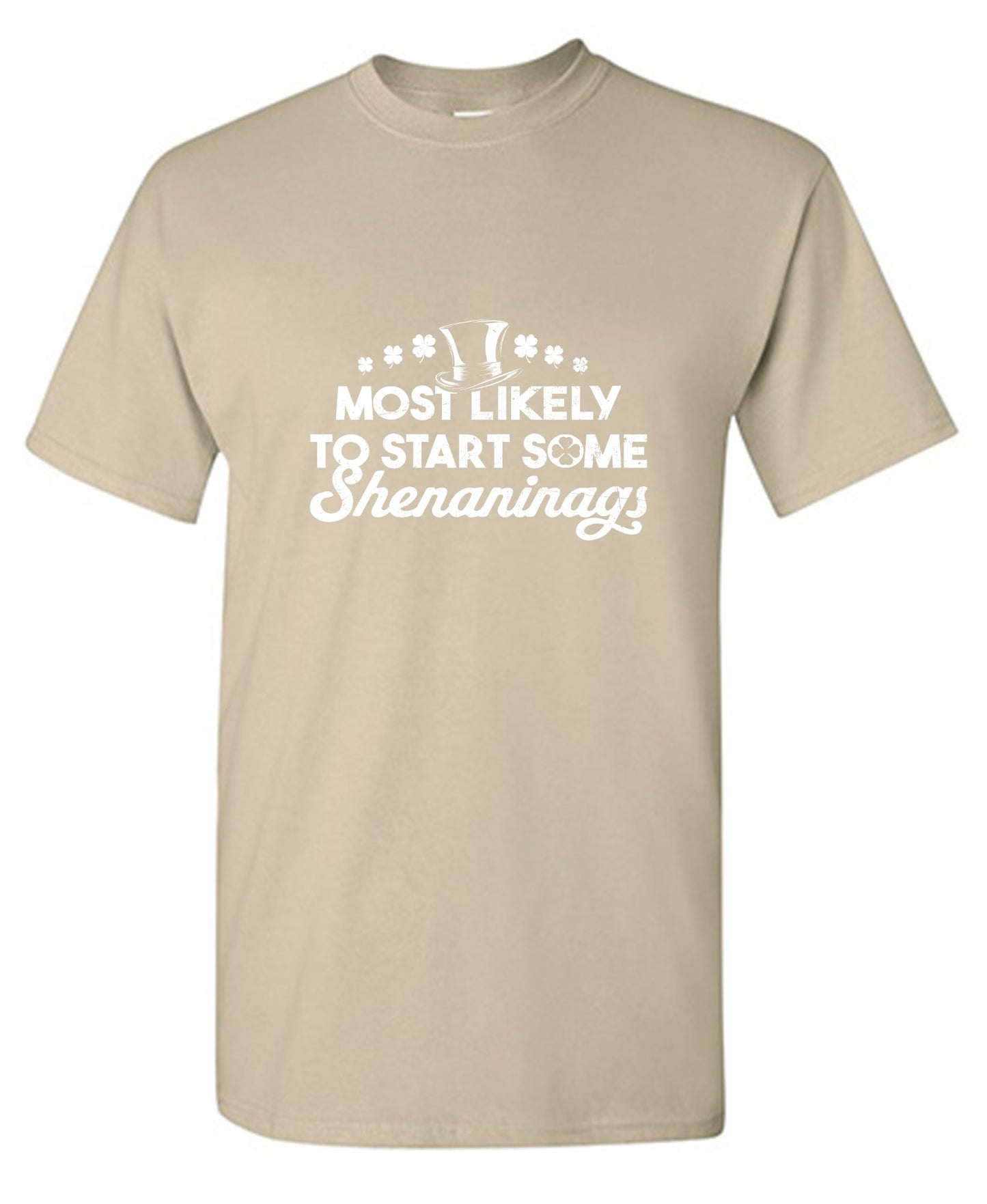 Funny T-Shirts design "Most Likely to Start Some Shenanigans"