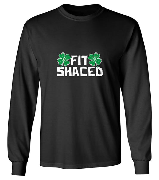 Funny T-Shirts design "Fit Shaced T-Shirt - Long Sleeve"