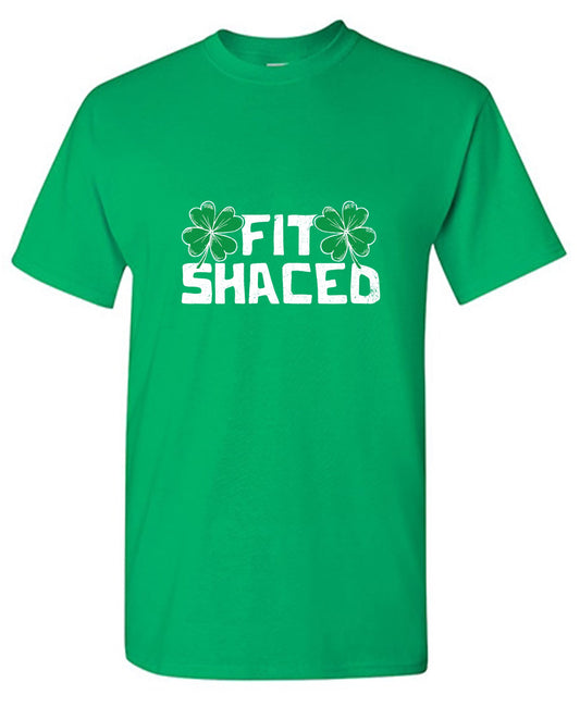 Funny T-Shirts design "Fit Shaced T-Shirt"