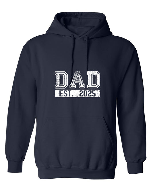 Funny T-Shirts design "DAD EST. 2025 T-Shirt - Hoodie"