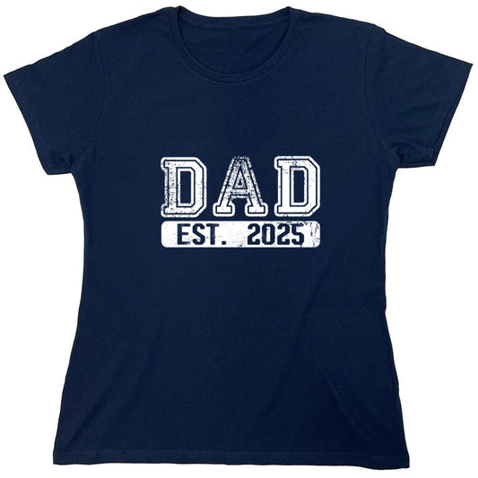 Funny T-Shirts design "DAD EST. 2025 T-Shirt - Womens"