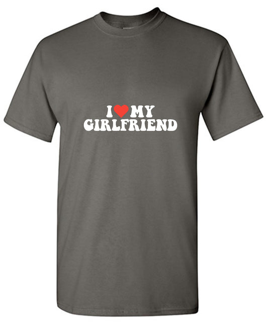 Funny T-Shirts design "I Love My Girlfriend T-Shirt - Tall Tee"
