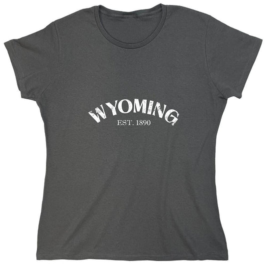 Funny T-Shirts design "Wyoming Est. 1890 T-Shirt - Womens"