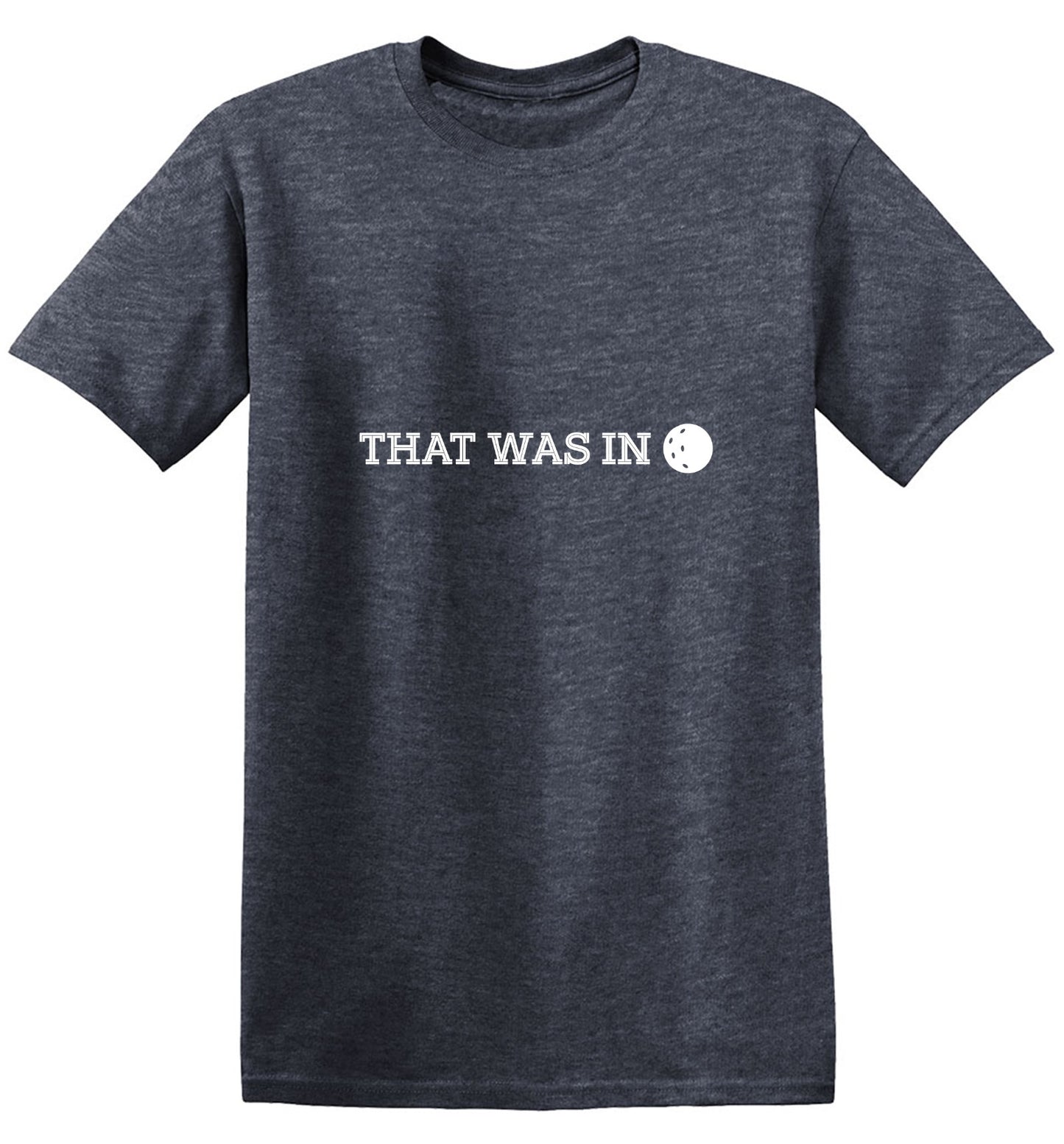 Funny T-Shirts design "That Was In T-Shirt - Ring Spun Tee"