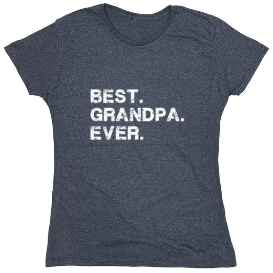 Funny T-Shirts design "Best Grandpa Ever T-Shirt - Womens"