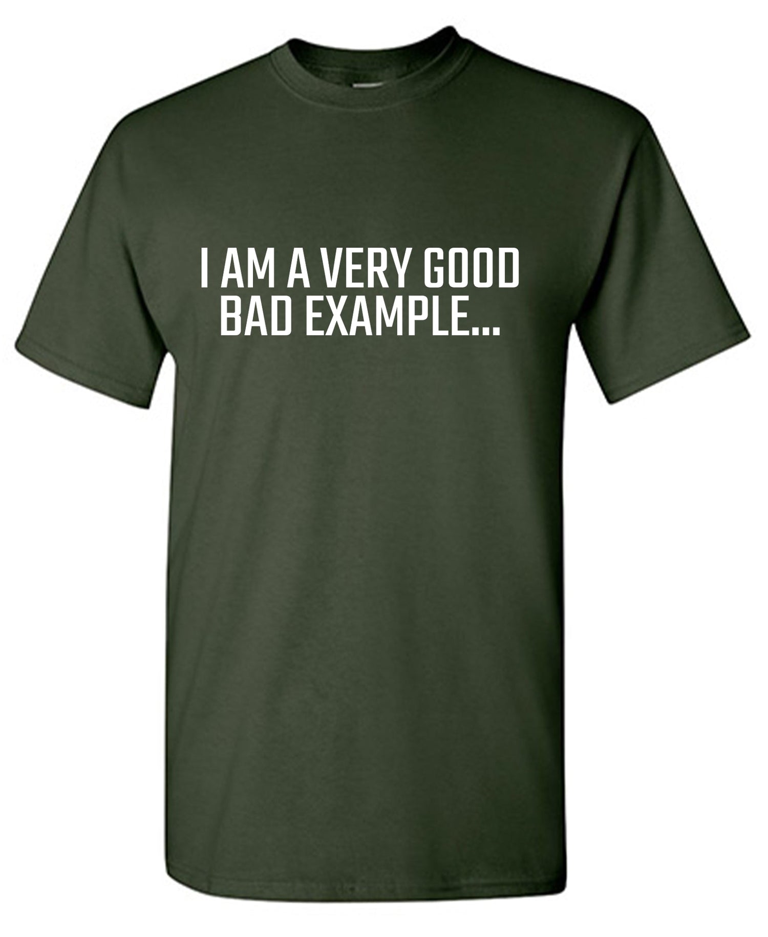 Funny T-Shirts design "I am a very Good Bad Example T-Shirt"