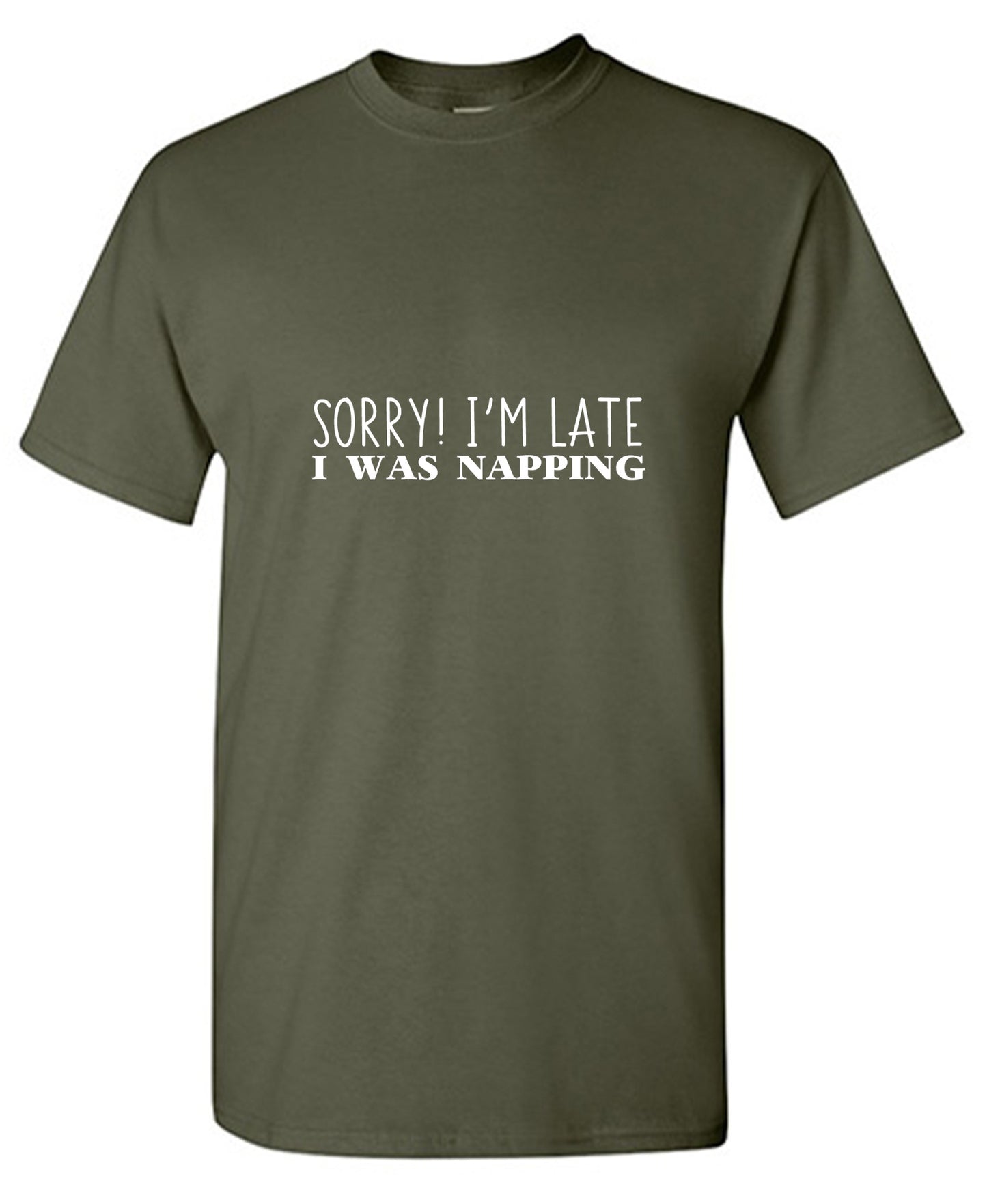 Funny T-Shirts design "Sorry I'm Late I was Napping Funny T Shirt"