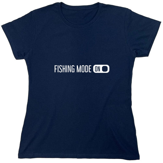 Funny T-Shirts design "Fishing Mode ON T-Shirt - Womens"
