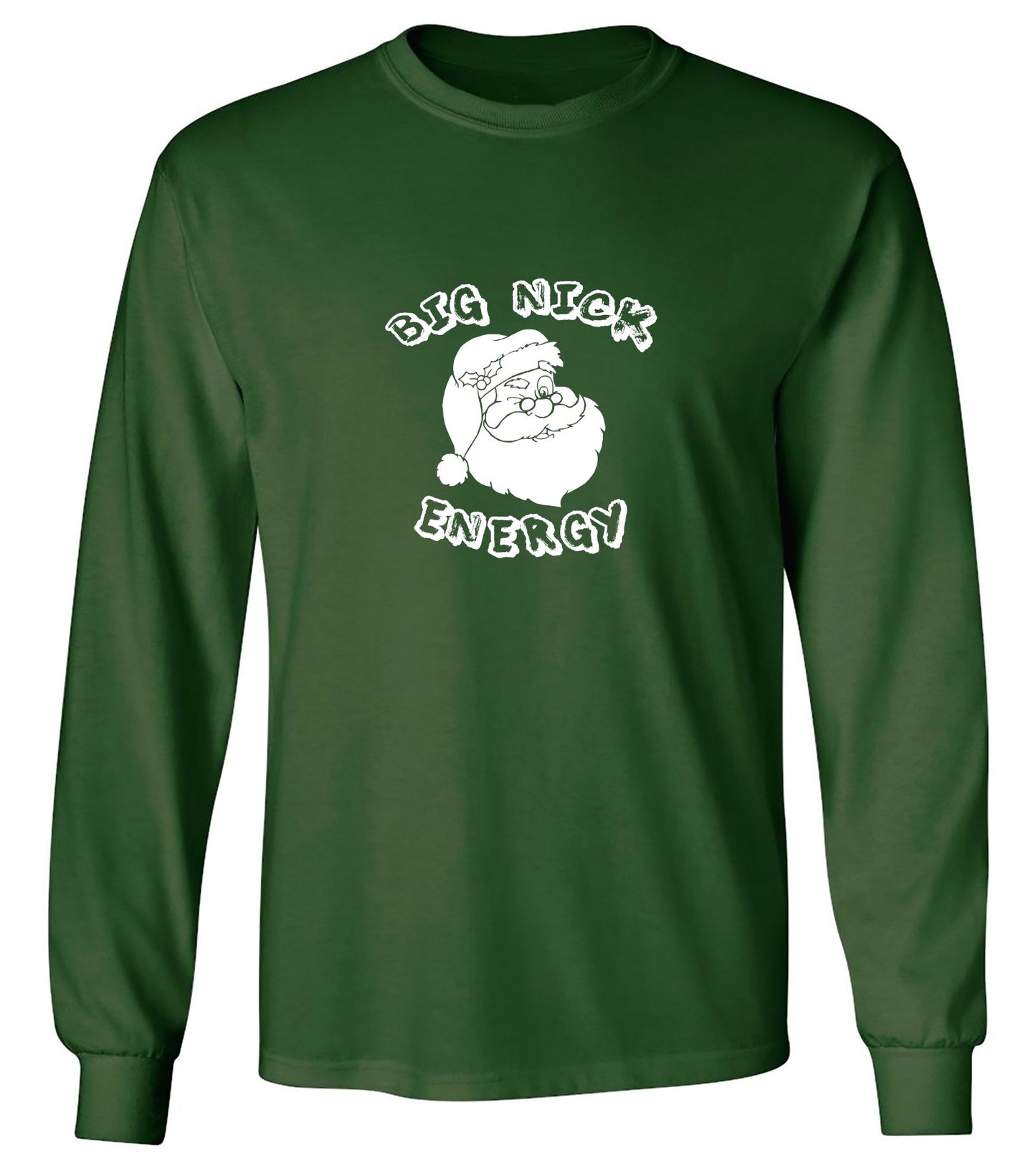 Funny T-Shirts design "Big Nick Energy T-Shirt - Long Sleeve"