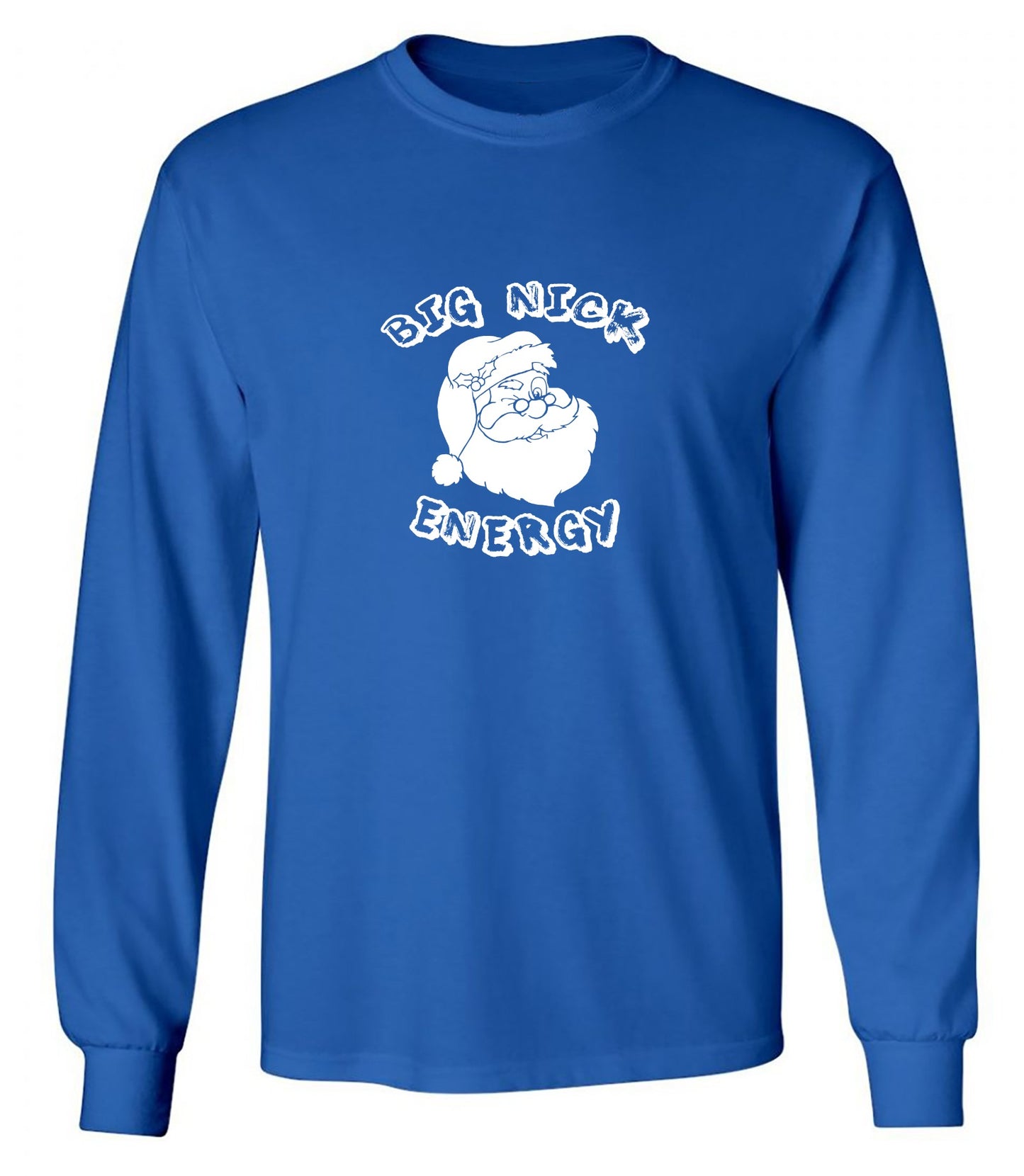 Funny T-Shirts design "Big Nick Energy T-Shirt - Long Sleeve"