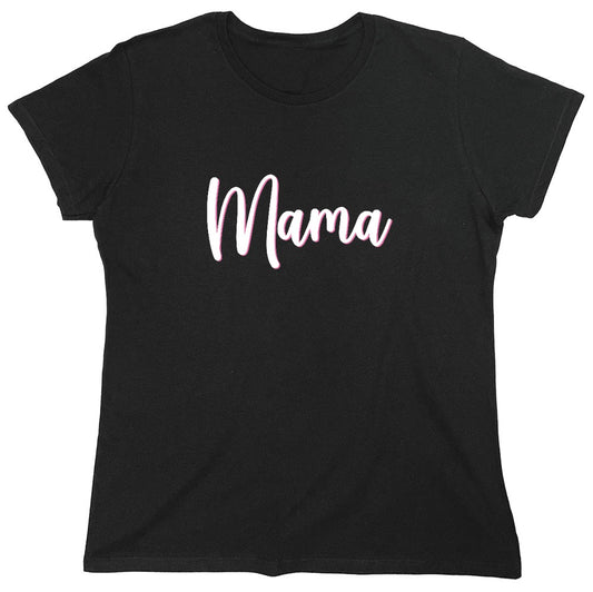 Funny T-Shirts design "Cute Pink Mama Shirt - Womens"
