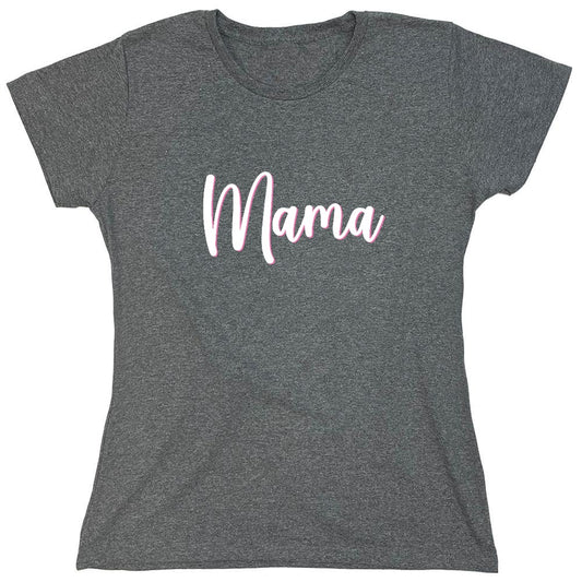 Funny T-Shirts design "Cute Pink Mama Shirt - Womens"