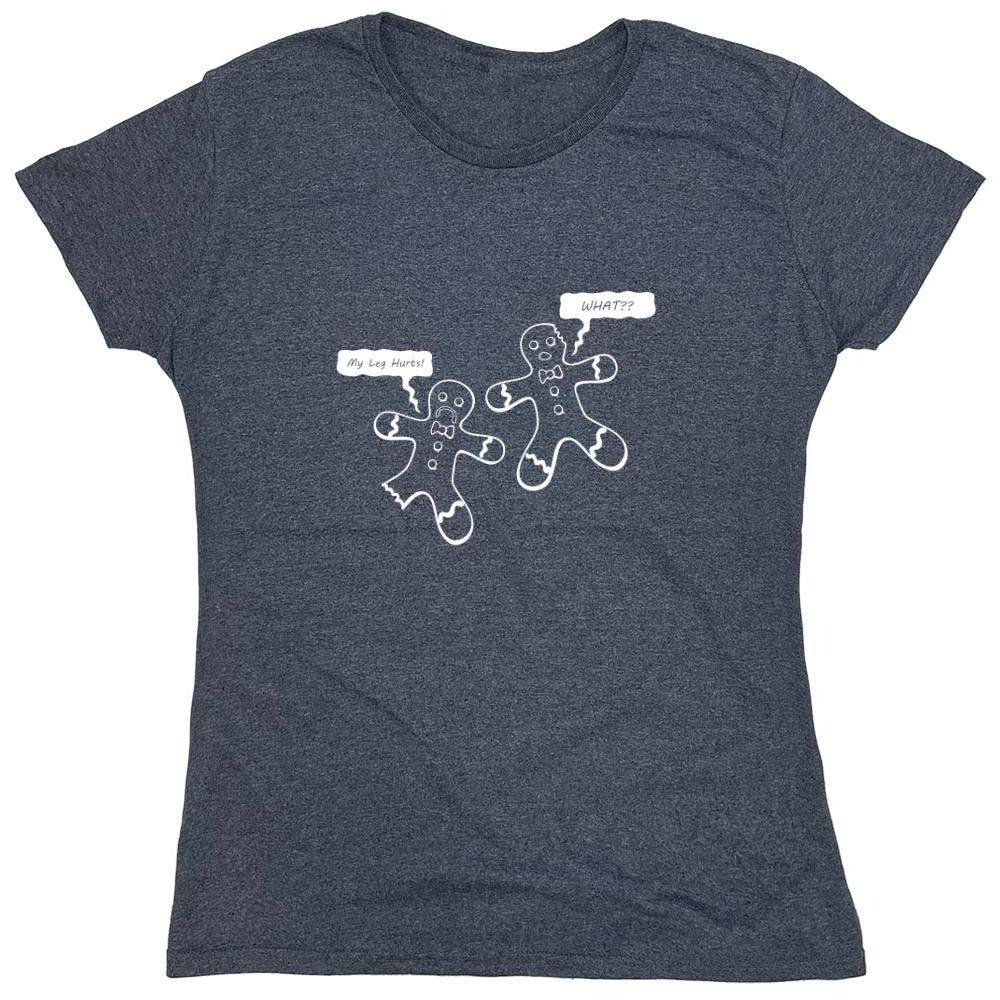 Funny T-Shirts design "My Leg Hurts What?? T-Shirt - Womens"