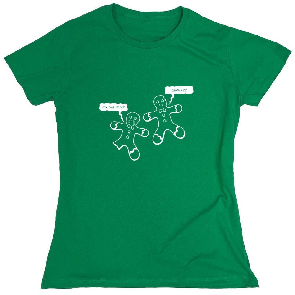 Funny T-Shirts design "My Leg Hurts What?? T-Shirt - Womens"