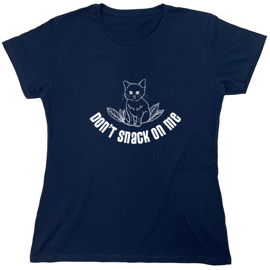 Funny T-Shirts design "Don't Snack On Me T-Shirt - Womens"