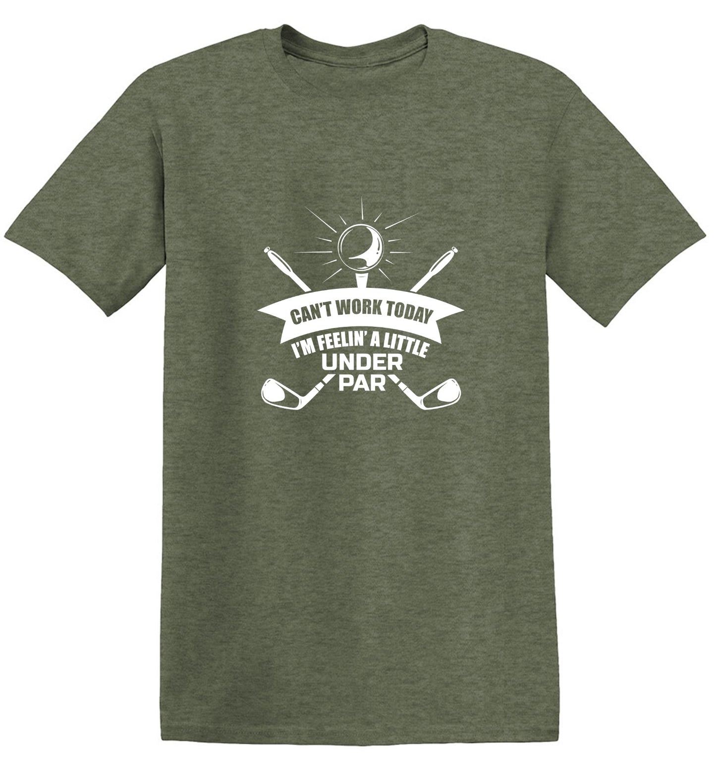 Funny T-Shirts design "Can't Work Today I Am Feeling a Little Under Par T-Shirt"