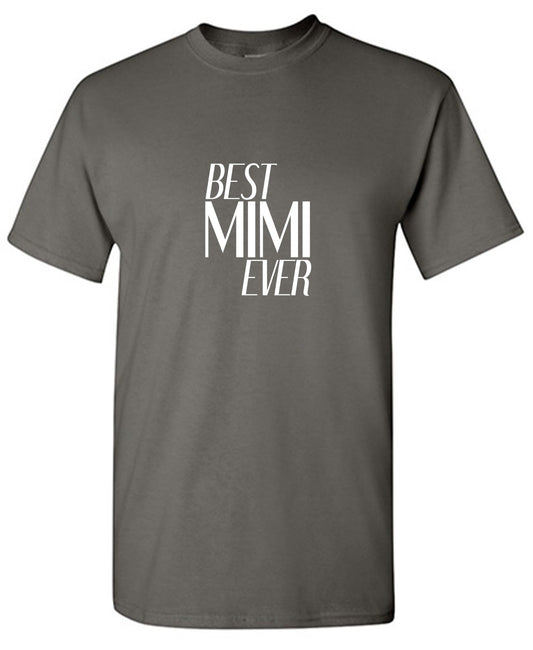 Funny T-Shirts design "Best Mimi Ever T-Shirt"