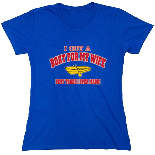 Funny T-Shirts design "I Got A Boat For My Wife. Best Trade I Ever Made! - Womens"