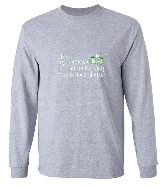 Funny T-Shirts design "This Is My Official St. Patrick's Day Drinking Shirt. - Long Sleeve"