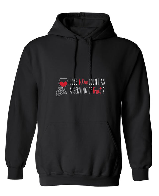 Funny T-Shirts design "Does Wine Count As A Serving Of Fruit? T-Shirt - Hoodie"